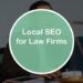 Benefits of Local SEO for Law Firms - NavThemes