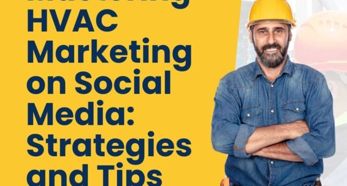 HVAC Marketing on Social Media: Strategies and Tips